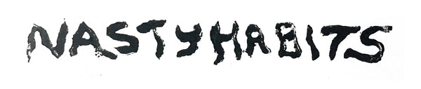 Nasty Habits